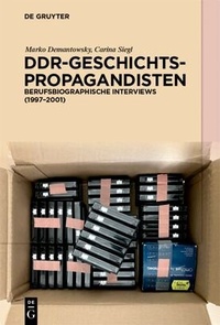 Abbildung von: DDR-Geschichtspropagandisten - De Gruyter Oldenbourg