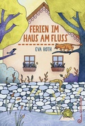 Cover: Ferien im Haus am Fluss - Jungbrunnen