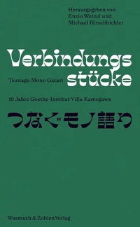 Abbildung von: Verbindungsstücke - Tsunagu Mono Gatari - Wasmuth Verlag GmbH