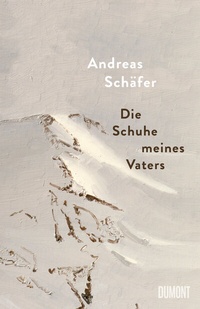 Abbildung von: Die Schuhe meines Vaters - DuMont Buchverlag