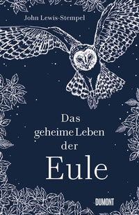 Abbildung von: Das geheime Leben der Eule - DuMont Buchverlag