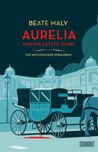 Abbildung von: Aurelia und die letzte Fahrt - DuMont Buchverlag