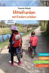 Abbildung von: Mittelfranken mit Kindern erleben - Heinrichs-Verlag gGmbH