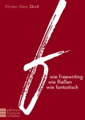 Cover: f wie Freewriting, wie flie&szlig;en, wie fantastisch - Wortwechsel