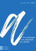 Cover: a wie anfangen, wie Alphabet, wie allerlei - Wortwechsel