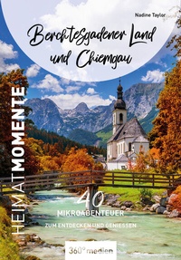 Abbildung von: Berchtesgadener Land und Chiemgau - HeimatMomente - 360° medien