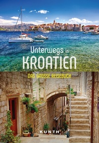 Abbildung von: KUNTH Unterwegs in Kroatien - Kunth Verlag