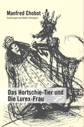 Cover: Das Hortschie-Tier und Die Lurex-Frau - edition lex liszt 12