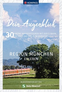 Abbildung von: KOMPASS Dein Augenblick Region München erleben - KOMPASS-Karten