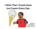 Cover: I Wish That I Could Have Ice Cream Every Day - Matthew Goodall
