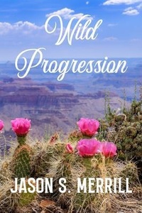 Enlarge image Cover: Wild Progression - Moonlight Grove Press