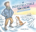 Cover: The Indestructible Tom Crean - Viking Books for Young Readers