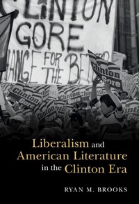 Abbildung von: Liberalism and American Literature in the Clinton Era - Cambridge University Press