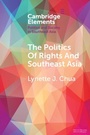 Cover: The Politics of Rights and Southeast Asia - Cambridge University Press