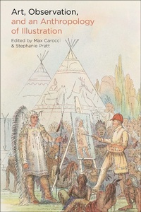 Abbildung von: Art, Observation, and an Anthropology of Illustration - Bloomsbury Visual Arts