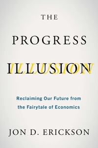Enlarge image Cover: The Progress Illusion - Island Press