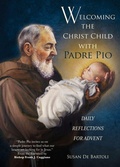 Cover: Welcoming the Christ Child with Padre Pio - Ave Maria Press