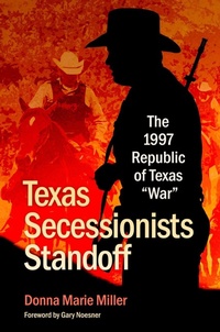 Enlarge image Cover: Texas Secessionists Standoff - Texas A & M University Press