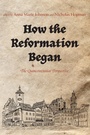 Cover: How the Reformation Began - Wipf and Stock Publishers