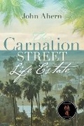 Cover: The Carnation Street Life Estate - Bookbaby