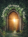 Cover: Speaking Through A. Hall - WestBow Press