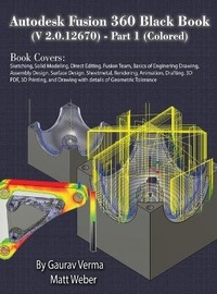 Abbildung von: Autodesk Fusion 360 Black Book (V 2.0.12670) - Part 1 (Colored) - CADCAMCAE Works