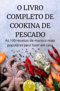 Abbildung von: O Livro Completo de Cookina de Pescado - Iner Ortega