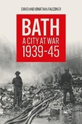 Cover: Bath: A City At war 1939-45 - JJN Publishing Ltd