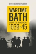 Cover: Wartime Bath: Life on the Home Front 1939-45 - JJN Publishing Ltd