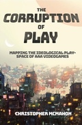 Cover: The Corruption of Play - Emerald Publishing Limited