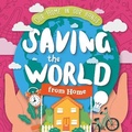 Cover: Saving The World From Home - BookLife Publishing