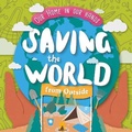 Cover: Saving The World Outside - BookLife Publishing
