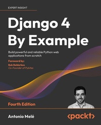 Enlarge image Cover: Django 4 By Example - Packt Publishing Limited