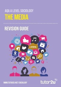 Abbildung von: AQA A Level Sociology Media: Revision Guide - Tutor2u Limited