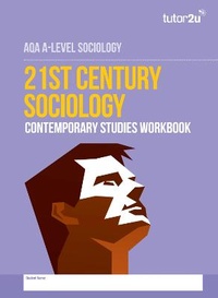 Abbildung von: AQA A-Level Sociology 21st Century Sociology Contemporary Studies Workbook - Tutor2u Limited