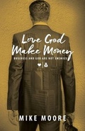 Cover: Love God Make Money - Edk Books and Distribution, LLC.