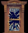 Cover: Jasmine Lin and the Dollhouse - Thea Press