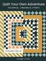Cover: Quilt Your Own Adventure - Paige Tate & Co