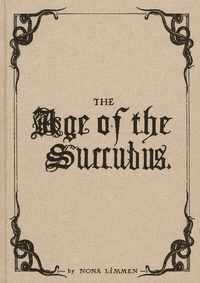Abbildung von: The Age of the Succubus - Editions Caurette