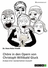 Abbildung von: Chöre in den Opern von Christoph Willibald Gluck - GRIN Verlag