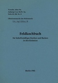 Cover: Feldkochbuch f&uuml;r behelfsm&auml;&szlig;iges Kochen und Backen in den Kolonien - Books on Demand