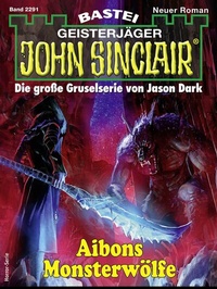 Abbildung von: John Sinclair 2291 - Bastei Lübbe