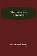 Cover: The Forgotten Threshold - ALPHA EDITION