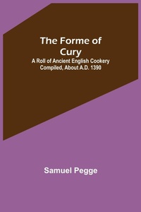 Enlarge image Cover: The Forme of Cury - ALPHA EDITION