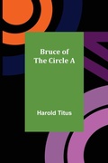 Cover: Bruce of the Circle A - ALPHA EDITION