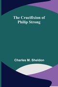 Cover: The Crucifixion of Philip Strong - ALPHA EDITION