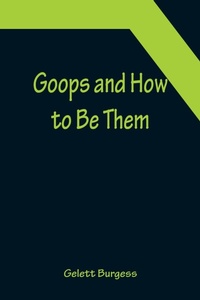 Enlarge image Cover: Goops and How to Be Them - ALPHA EDITION