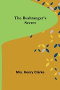 Cover: The Bushranger's Secret - ALPHA EDITION