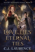 Cover: Love, Lies & Eternal Ties - C.J. Laurence