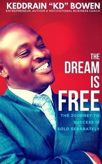 Abbildung von: The Dream Is Free - Keddrain Bowen